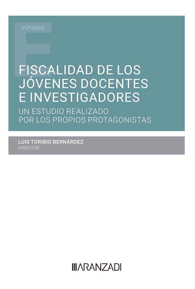 Fiscalidad de los jóvenes docentes e investigadores. Un estudio realizado por los propios protagonistas