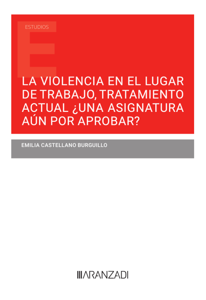 La violencia en el lugar de trabajo, tratamiento actual ¿una asignatura aún por aprobar?